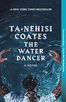 Cover of 'The Water Dancer' by Ta-Nehisi Coates