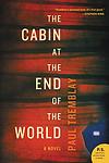 Cover of 'The Cabin At The End Of The World' by Paul Tremblay