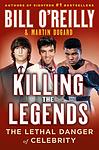 Cover of 'Killing The Legends' by Bill O'Reilly