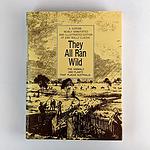 Cover of 'They All Ran Wild' by Eric Rolls