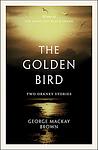Cover of 'The Golden Bird' by George Mackay Brown