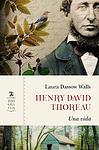 Cover of 'Henry David Thoreau' by Laura Dassow Walls