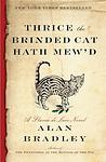 Cover of 'Thrice The Brinded Cat Hath Mew'd' by Alan Bradley