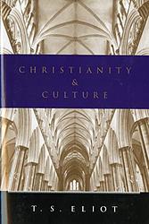 Cover of 'Christianity And Culture' by T. S. Eliot