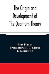Cover of 'The Origin And Development Of The Quantum Theory' by Max Planck
