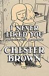 Cover of 'I Never Liked You' by Chester Brown