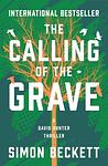 Cover of 'The Calling Of The Grave' by Simon Beckett
