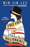 Cover of 'Free Food For Millionaires' by Min Jin Lee