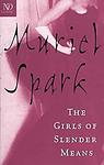 Cover of 'The Girls of Slender Means' by Muriel Spark