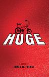 Cover of 'Huge' by James W. Fuerst