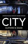 Cover of 'City' by Clifford D. Simak