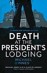 Cover of 'Death At The President's Lodging' by Michael Innes