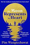 Cover of 'The Moon Represents My Heart' by Pim Wangtechawat