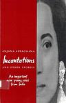 Cover of 'Incantations And Other Stories' by Anjana Appachana