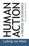 Cover of 'Human Action' by Ludwig von Mises