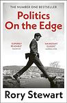 Cover of 'Politics On The Edge' by Rory Stewart