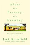 Cover of 'After The Ecstasy, The Laundry' by Jack Kornfield