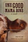 Cover of 'One Good Mama Bone' by Bren McClain