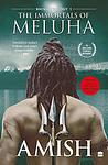 Cover of 'The Immortals Of Meluha' by Amish Tripathi