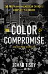 Cover of 'The Color Of Compromise' by Jemar Tisby