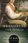 Cover of 'Measuring the World' by Daniel Kehlmann