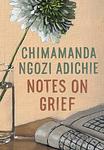 Cover of 'Notes On Grief' by Chimamanda Ngozi Adichie
