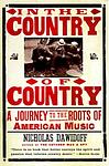 Cover of 'In The Country Of Country' by Nicholas Dawidoff