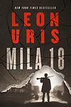 Cover of 'Mila 18' by Leon Uris