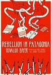 Cover of 'La Patagonia Rebelde' by Osvaldo Bayer