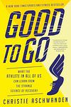 Cover of 'Good To Go' by Christie Aschwanden