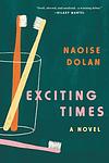 Cover of 'Exciting Times' by Naoise Dolan