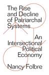 Cover of 'The Rise And Decline Of Patriarchal Systems' by Nancy Folbre