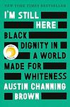 Cover of 'I'm Still Here' by Austin Channing Brown