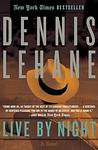 Cover of 'Live By Night' by Dennis Lehane