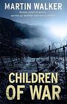 Cover of 'Children Of War' by Martin  Walker