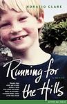 Cover of 'Running For The Hills' by Horatio Clare