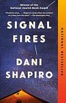 Cover of 'Signal Fires' by Dani Shapiro