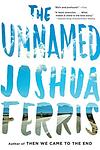 Cover of 'The Unnamed' by Joshua Ferris