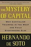 Cover of 'The Mystery Of Capital' by Hernando de  Soto