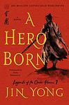Cover of 'A Hero Born' by Jin Yong