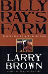 Cover of 'Billy Ray's Farm' by Larry Brown