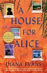 Cover of 'A House For Alice' by Diana Evans