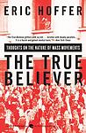 Cover of 'The True Believer' by Eric Hoffer