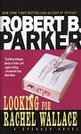 Cover of 'Looking For Rachel Wallace' by Robert B. Parker