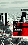 Cover of 'Shadows On The Tundra' by Dalia Grinkevičiutė