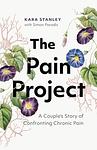 Cover of 'The Pain Project' by Kara Stanley, Simon Paradis