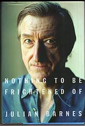 Cover of 'Nothing to be Frightened Of' by Julian Barnes