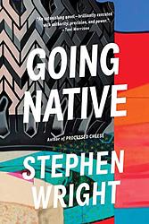 Cover of 'Going Native' by Stephen Wright