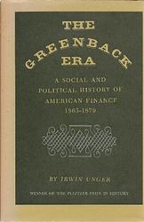 Cover of 'The Greenback Era' by Irwin Unger