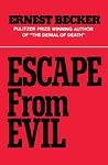 Cover of 'Escape From Evil' by Ernest Becker